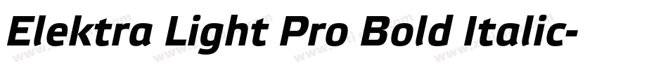 Elektra Light Pro Bold Italic字体转换